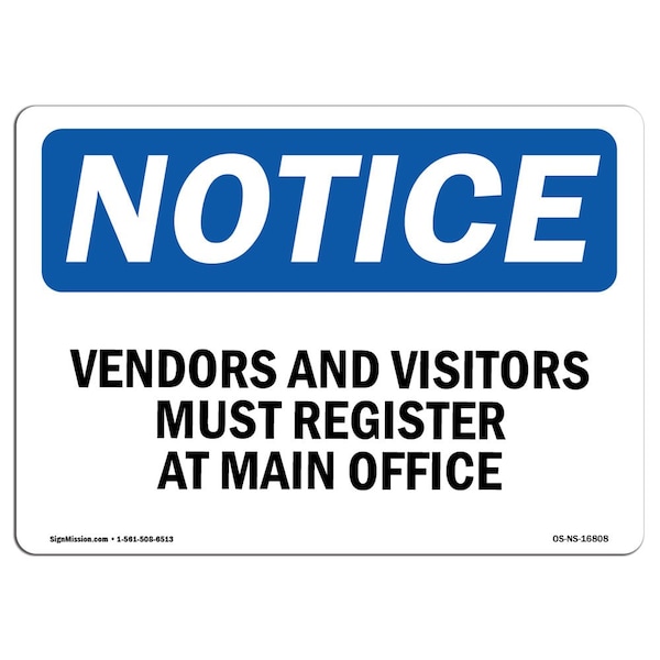 Signmission Sign, 10" H, 14" W, Plastic, NOTICE Vendors And Visitors Register At Main Office Sign, Landscape OS-NS-P-1014-L-16808 - main
